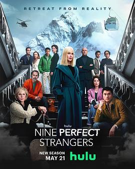 抖音吃瓜《九个完美陌生人 第二季 Nine Perfect Strangers Season 2》免费在线观看