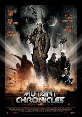 抖音吃瓜《变异编年史 Mutant Chronicles》免费在线观看
